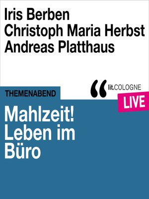 cover image of Mahlzeit! Leben im Büro--lit.COLOGNE live